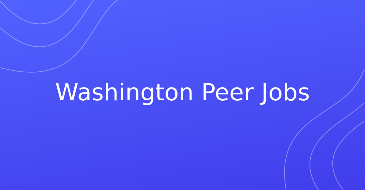 washington state jobs Washington Peer Jobs